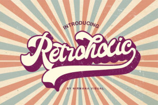 Retroholic: A Display Font That Brings 70s and 80s Nostalgia to Modern Campaigns